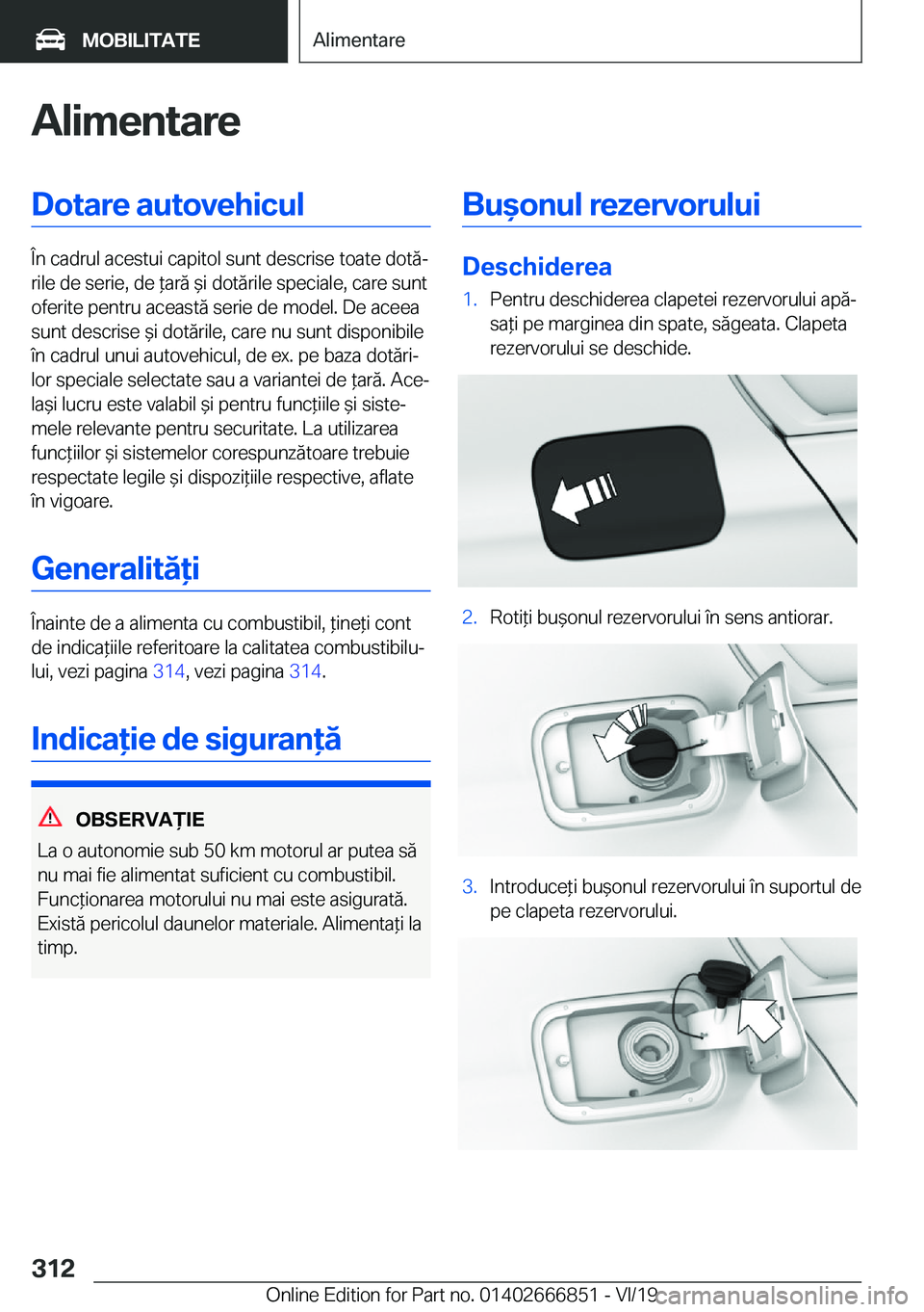 BMW X3 M 2020  Ghiduri De Utilizare (in Romanian) �A�l�i�m�e�n�t�a�r�e�D�o�t�a�r�e��a�u�t�o�v�e�h�i�c�u�l
�