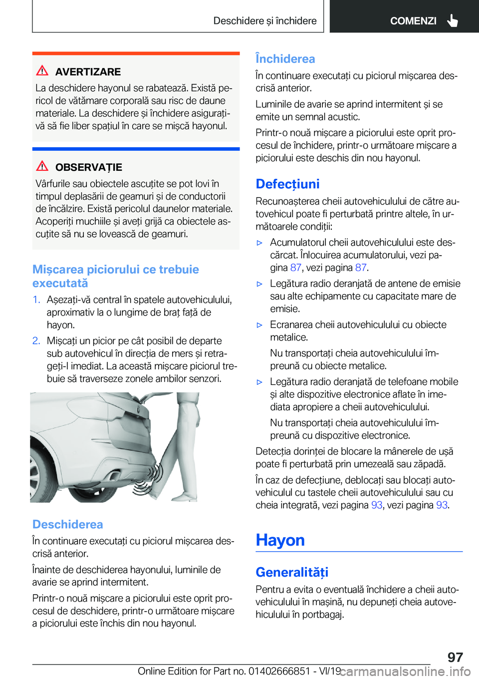 BMW X3 M 2020  Ghiduri De Utilizare (in Romanian) �A�V�E�R�T�I�Z�A�R�E
�L�a��d�e�s�c�h�i�d�e�r�e��h�a�y�o�n�u�l��s�e��r�a�b�a�t�e�a�z�