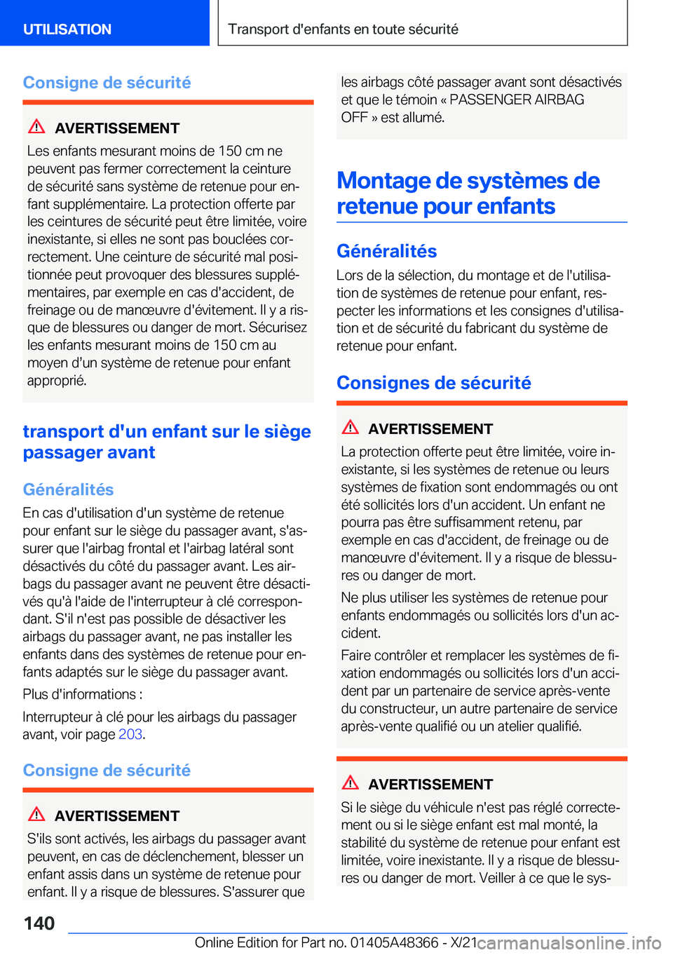 BMW X4 2022  Notices Demploi (in French) �C�o�n�s�i�g�n�e��d�e��s�é�c�u�r�i�t�é
�A�V�E�R�T�I�S�S�E�M�E�N�T
�L�e�s��e�n�f�a�n�t�s��m�e�s�u�r�a�n�t��m�o�i�n�s��d�e��1�5�0��c�m��n�e �p�e�u�v�e�n�t��p�a�s��f�e�r�m�e�r��c�o�r�r�e�c�