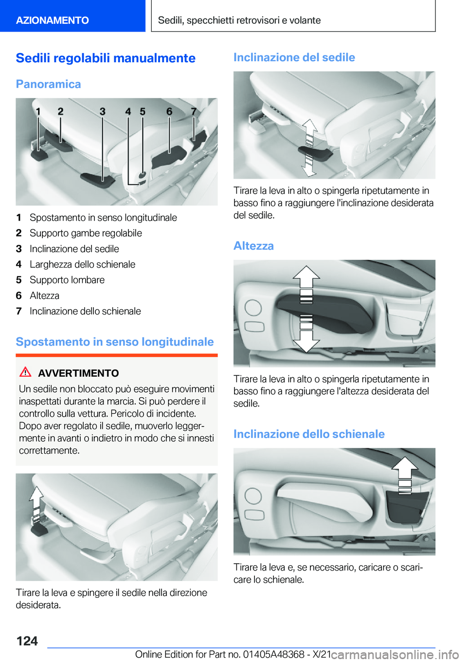 BMW X4 2022  Libretti Di Uso E manutenzione (in Italian) �S�e�d�i�l�i��r�e�g�o�l�a�b�i�l�i��m�a�n�u�a�l�m�e�n�t�e
�P�a�n�o�r�a�m�i�c�a�1�S�p�o�s�t�a�m�e�n�t�o��i�n��s�e�n�s�o��l�o�n�g�i�t�u�d�i�n�a�l�e�2�S�u�p�p�o�r�t�o��g�a�m�b�e��r�e�g�o�l�a�b�i�l�