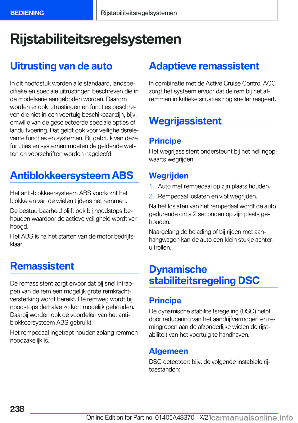 BMW X4 2022  Instructieboekjes (in Dutch) �R�i�j�s�t�a�b�i�l�i�t�e�i�t�s�r�e�g�e�l�s�y�s�t�e�m�e�n�U�i�t�r�u�s�t�i�n�g��v�a�n��d�e��a�u�t�o
�I�n��d�i�t��h�o�o�f�d�s�t�u�k��w�o�r�d�e�n��a�l�l�e��s�t�a�n�d�a�a�r�d�,��l�a�n�d�s�p�ej�c�