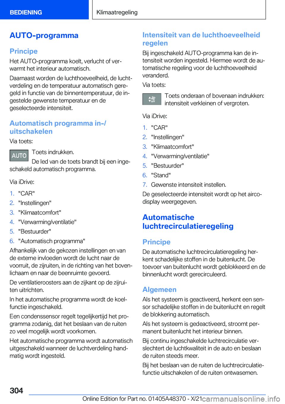 BMW X4 2022  Instructieboekjes (in Dutch) �A�U�T�O�-�p�r�o�g�r�a�m�m�a�P�r�i�n�c�i�p�e�H�e�t��A�U�T�O�-�p�r�o�g�r�a�m�m�a��k�o�e�l�t�,��v�e�r�l�u�c�h�t��o�f��v�e�rj
�w�a�r�m�t��h�e�t��i�n�t�e�r�i�e�u�r��a�u�t�o�m�a�t�i�s�c�h�.
�D�a�a