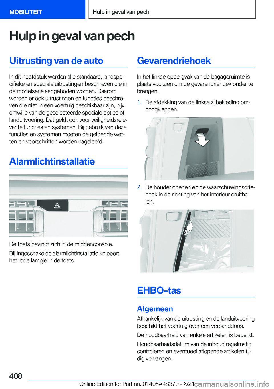 BMW X4 2022  Instructieboekjes (in Dutch) �H�u�l�p��i�n��g�e�v�a�l��v�a�n��p�e�c�h�U�i�t�r�u�s�t�i�n�g��v�a�n��d�e��a�u�t�o
�I�n��d�i�t��h�o�o�f�d�s�t�u�k��w�o�r�d�e�n��a�l�l�e��s�t�a�n�d�a�a�r�d�,��l�a�n�d�s�p�ej�c�i�f�i�e�k�e�