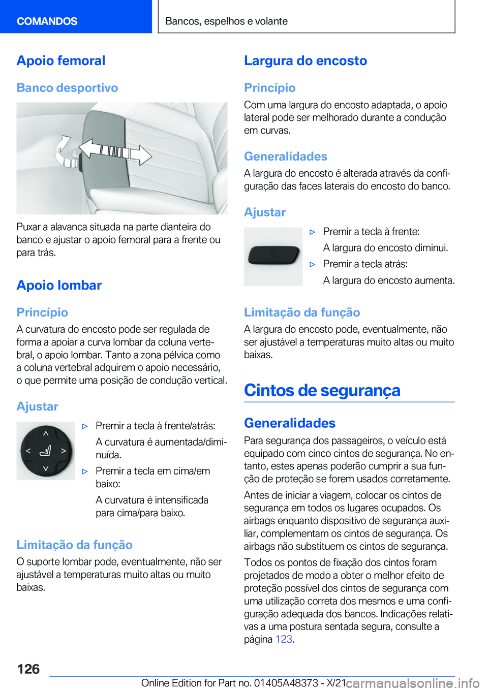 BMW X4 2022  Manual do condutor (in Portuguese) �A�p�o�i�o��f�e�m�o�r�a�l
�B�a�n�c�o��d�e�s�p�o�r�t�i�v�o
�P�u�x�a�r��a��a�l�a�v�a�n�c�a��s�i�t�u�a�d�a��n�a��p�a�r�t�e��d�i�a�n�t�e�i�r�a��d�o
�b�a�n�c�o��e��a�j�u�s�t�a�r��o��a�p�o�i�o�