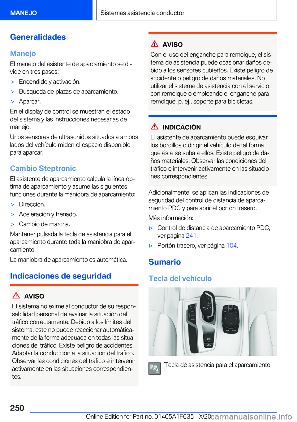 BMW X4 2021  Manuales de Empleo (in Spanish) �G�e�n�e�r�a�l�i�d�a�d�e�s�M�a�n�e�j�o
�E�l��m�a�n�e�j�o��d�e�l��a�s�i�s�t�e�n�t�e��d�e��a�p�a�r�c�a�m�i�e�n�t�o��s�e��d�iª
�v�i�d�e��e�n��t�r�e�s��p�a�s�o�s�:x�E�n�c�e�n�d�i�d�o��y��a�
