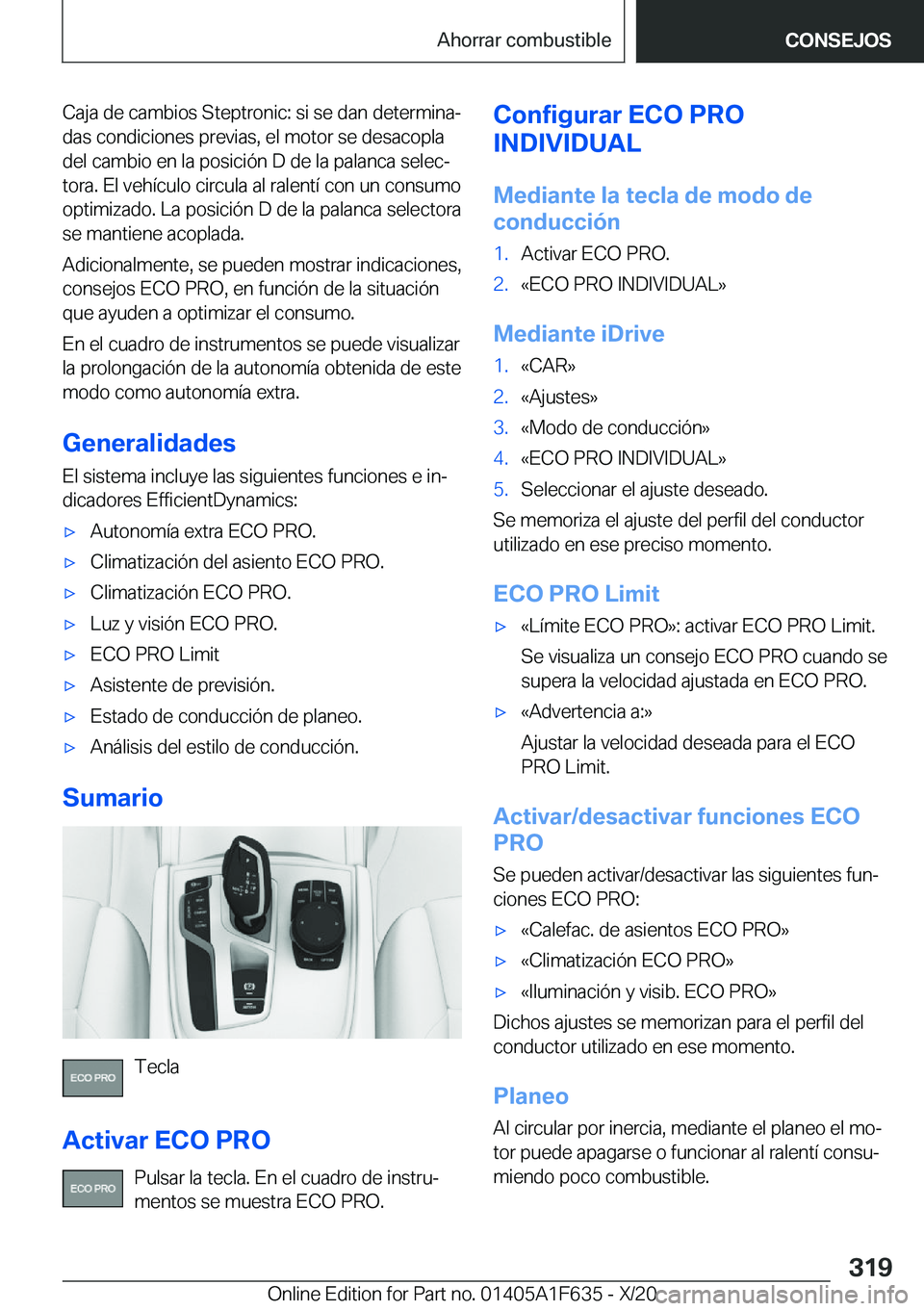 BMW X4 2021  Manuales de Empleo (in Spanish) �C�a�j�a��d�e��c�a�m�b�i�o�s��S�t�e�p�t�r�o�n�i�c�:��s�i��s�e��d�a�n��d�e�t�e�r�m�i�n�aª
�d�a�s��c�o�n�d�i�c�i�o�n�e�s��p�r�e�v�i�a�s�,��e�l��m�o�t�o�r��s�e��d�e�s�a�c�o�p�l�a
�d�e�l��