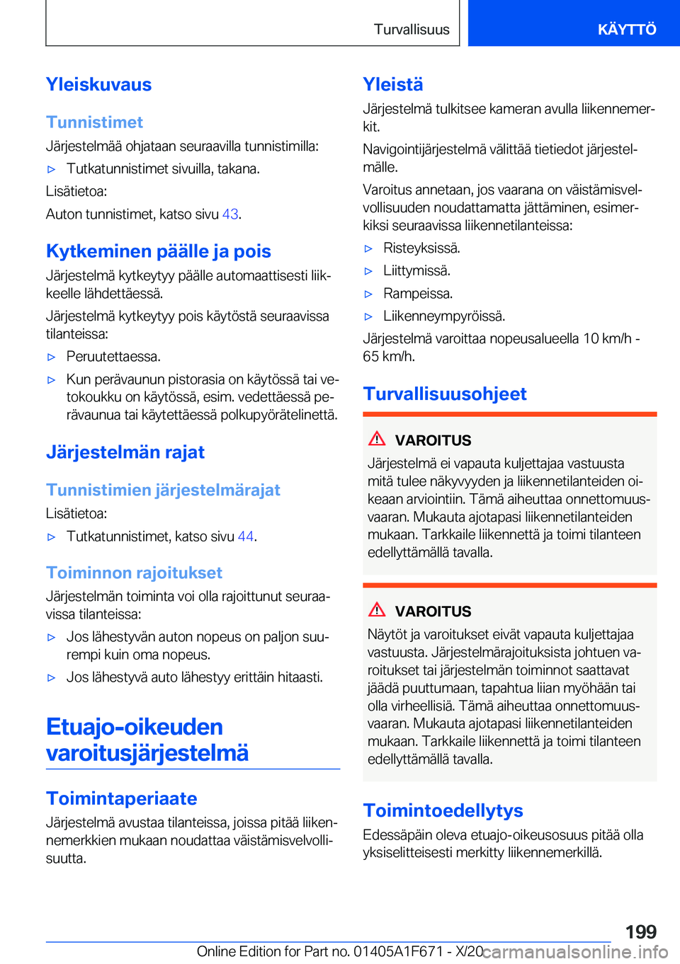 BMW X4 2021  Omistajan Käsikirja (in Finnish) �Y�l�e�i�s�k�u�v�a�u�s
�T�u�n�n�i�s�t�i�m�e�t
�J�