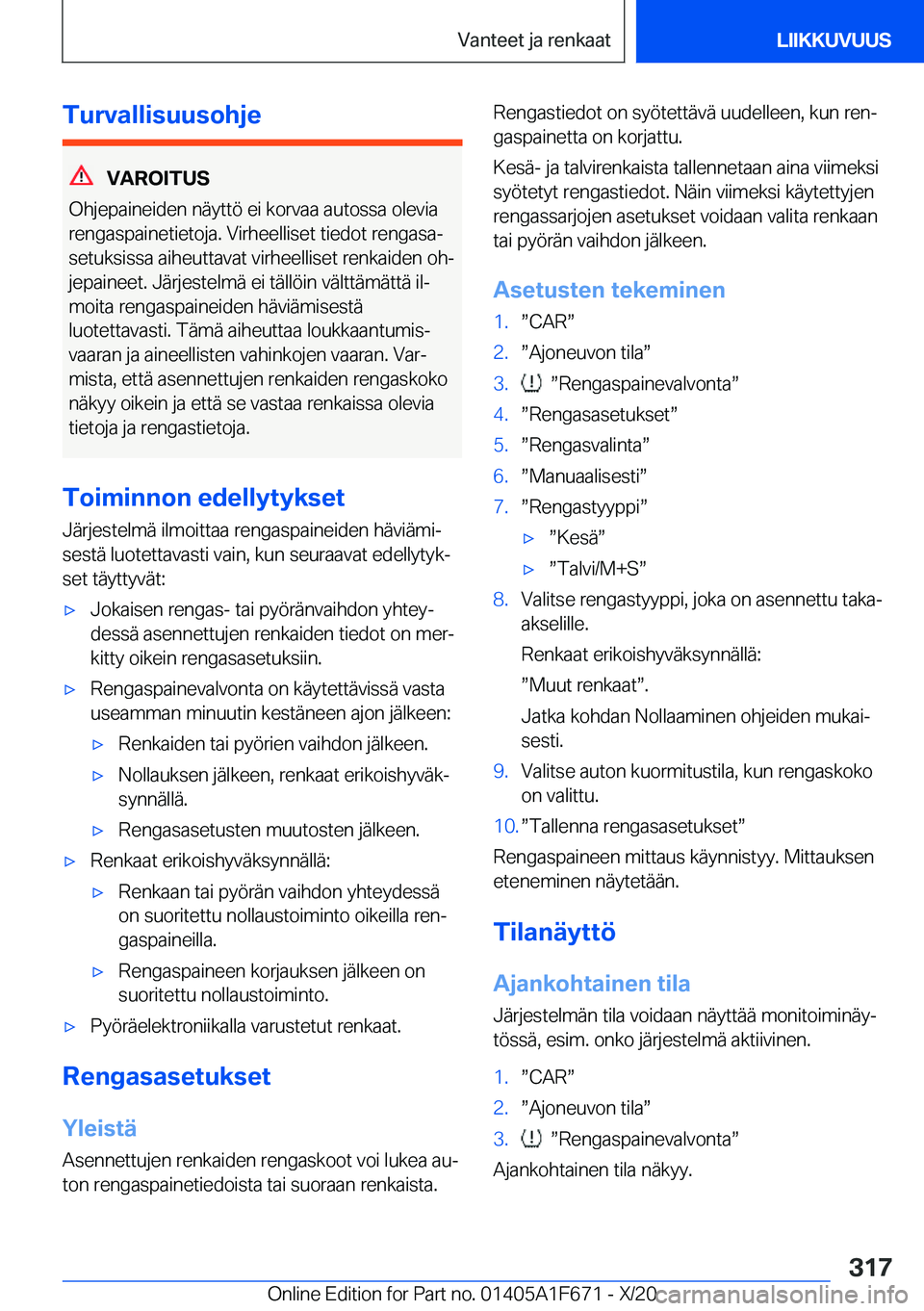BMW X4 2021  Omistajan Käsikirja (in Finnish) �T�u�r�v�a�l�l�i�s�u�u�s�o�h�j�e
�V�A�R�O�I�T�U�S
�O�h�j�e�p�a�i�n�e�i�d�e�n��n�