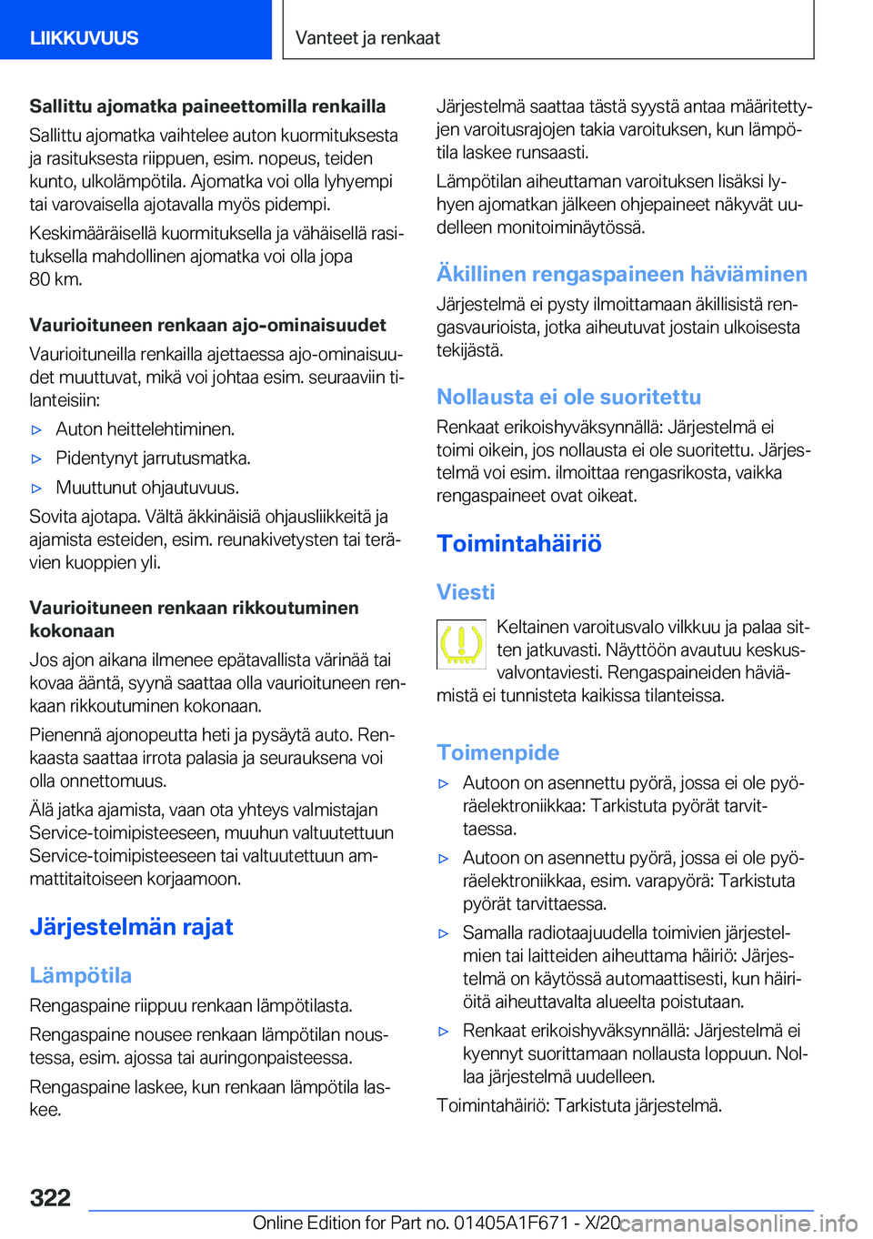 BMW X4 2021  Omistajan Käsikirja (in Finnish) �S�a�l�l�i�t�t�u��a�j�o�m�a�t�k�a��p�a�i�n�e�e�t�t�o�m�i�l�l�a��r�e�n�k�a�i�l�l�a
�S�a�l�l�i�t�t�u��a�j�o�m�a�t�k�a��v�a�i�h�t�e�l�e�e��a�u�t�o�n��k�u�o�r�m�i�t�u�k�s�e�s�t�a
�j�a��r�a�s�i�t�u