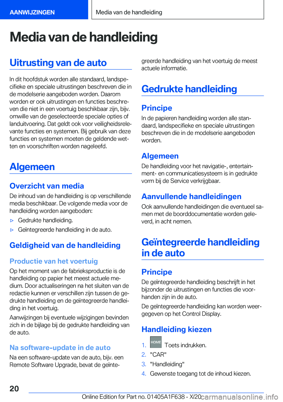 BMW X4 2021  Instructieboekjes (in Dutch) �M�e�d�i�a��v�a�n��d�e��h�a�n�d�l�e�i�d�i�n�g�U�i�t�r�u�s�t�i�n�g��v�a�n��d�e��a�u�t�o
�I�n��d�i�t��h�o�o�f�d�s�t�u�k��w�o�r�d�e�n��a�l�l�e��s�t�a�n�d�a�a�r�d�,��l�a�n�d�s�p�ej�c�i�f�i�e�