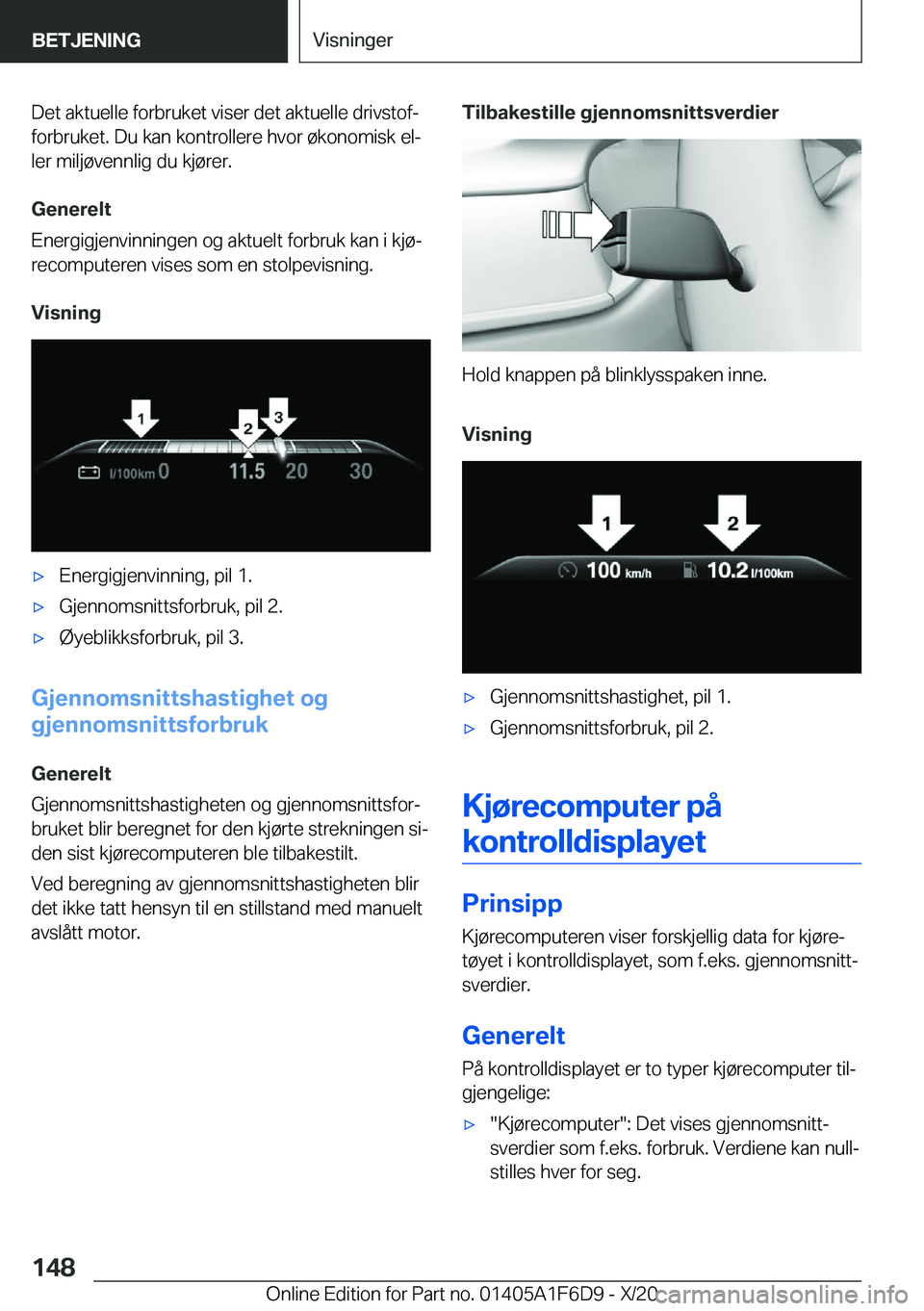 BMW X4 2021  InstruksjonsbØker (in Norwegian) �D�e�t��a�k�t�u�e�l�l�e��f�o�r�b�r�u�k�e�t��v�i�s�e�r��d�e�t��a�k�t�u�e�l�l�e��d�r�i�v�s�t�o�fj�f�o�r�b�r�u�k�e�t�.��D�u��k�a�n��k�o�n�t�r�o�l�l�e�r�e��h�v�o�r��