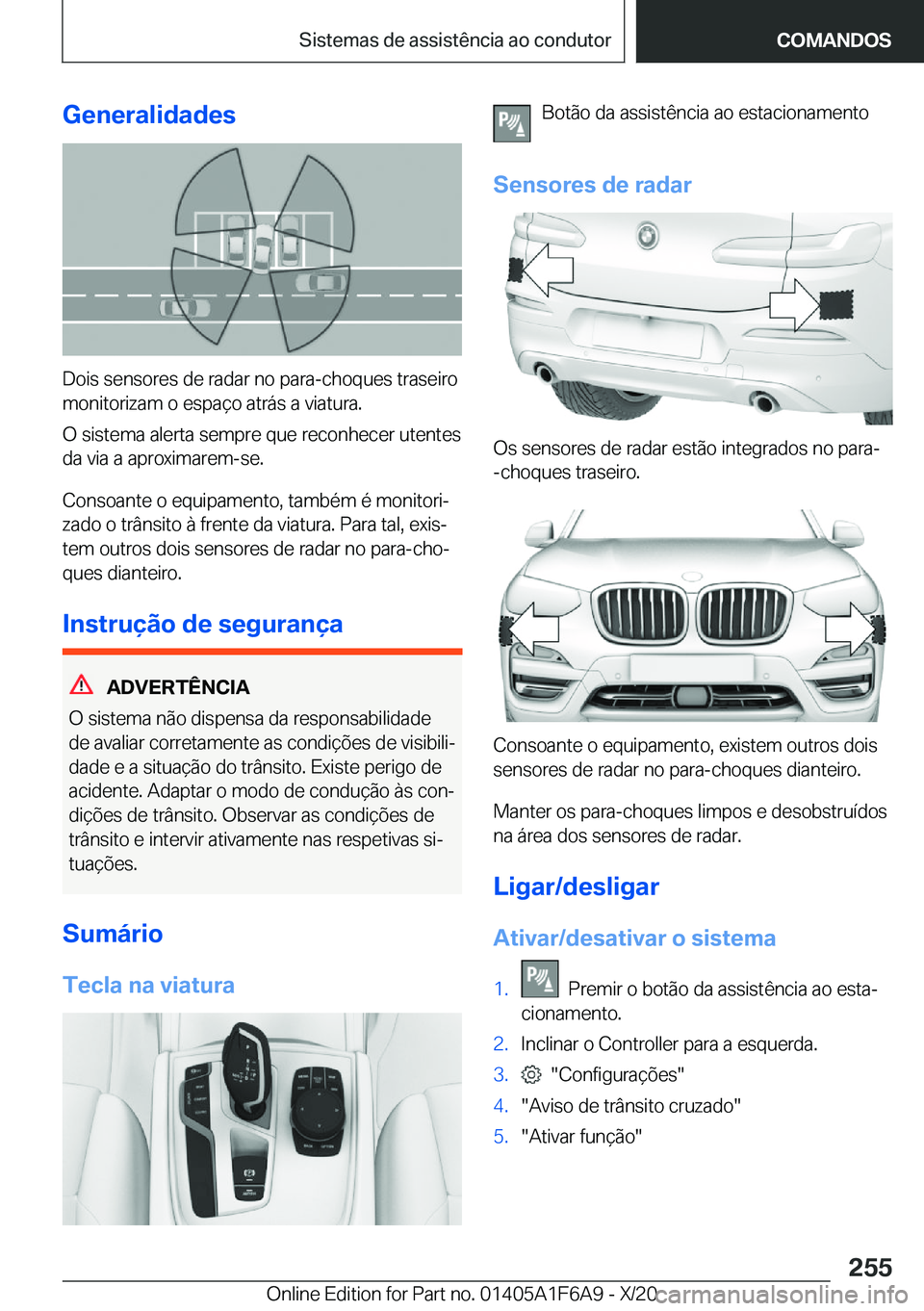 BMW X4 2021  Manual do condutor (in Portuguese) �G�e�n�e�r�a�l�i�d�a�d�e�s
�D�o�i�s��s�e�n�s�o�r�e�s��d�e��r�a�d�a�r��n�o��p�a�r�a�-�c�h�o�q�u�e�s��t�r�a�s�e�i�r�o�m�o�n�i�t�o�r�i�z�a�m��o��e�s�p�a�