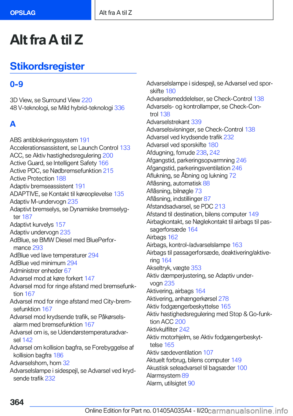 BMW X4 2020  InstruktionsbØger (in Danish) �A�l�t��f�r�a��A��t�i�l��Z�S�t�i�k�o�r�d�s�r�e�g�i�s�t�e�r�0�-�9�3�D��V�i�e�w�,��s�e��S�u�r�r�o�u�n�d��V�i�e�w� �2�2�0�
�4�8��V�-�t�e�k�n�o�l�o�g�i�,��s�e��M�i�l�d��h�y�b�r�i�d�-�t�e�k�n