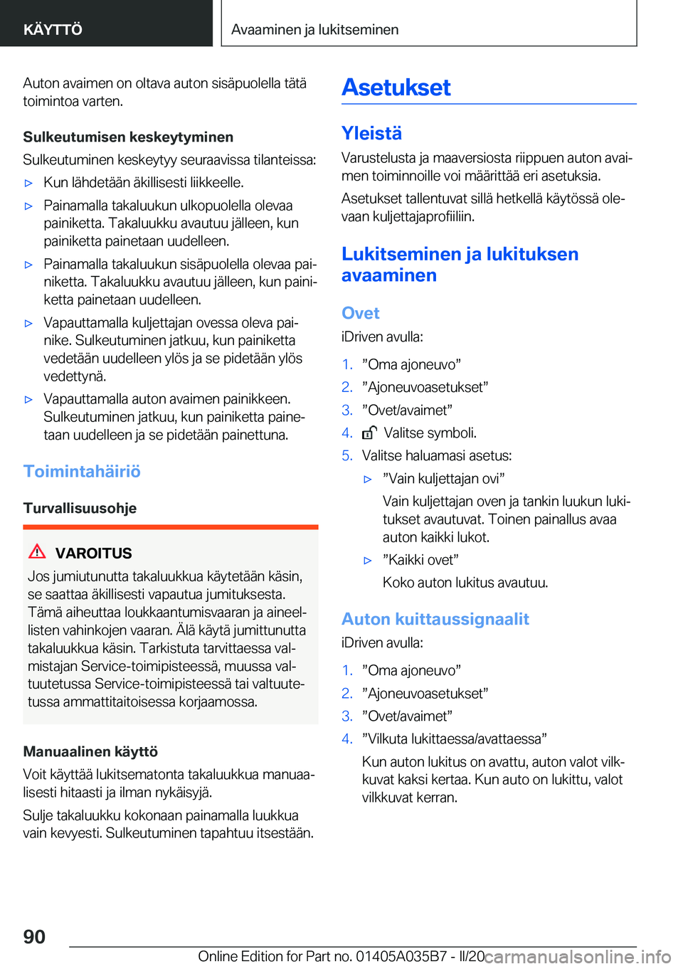 BMW X4 2020  Omistajan Käsikirja (in Finnish) �A�u�t�o�n��a�v�a�i�m�e�n��o�n��o�l�t�a�v�a��a�u�t�o�n��s�i�s�