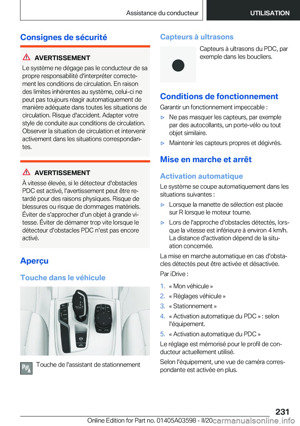 BMW X4 2020  Notices Demploi (in French) �C�o�n�s�i�g�n�e�s��d�e��s�é�c�u�r�i�t�é
�A�V�E�R�T�I�S�S�E�M�E�N�T
�L�e��s�y�s�t�è�m�e��n�e��d�é�g�a�g�e��p�a�s��l�e��c�o�n�d�u�c�t�e�u�r��d�e��s�a
�p�r�o�p�r�e��r�e�s�p�o�n�s�a�b�i�l�