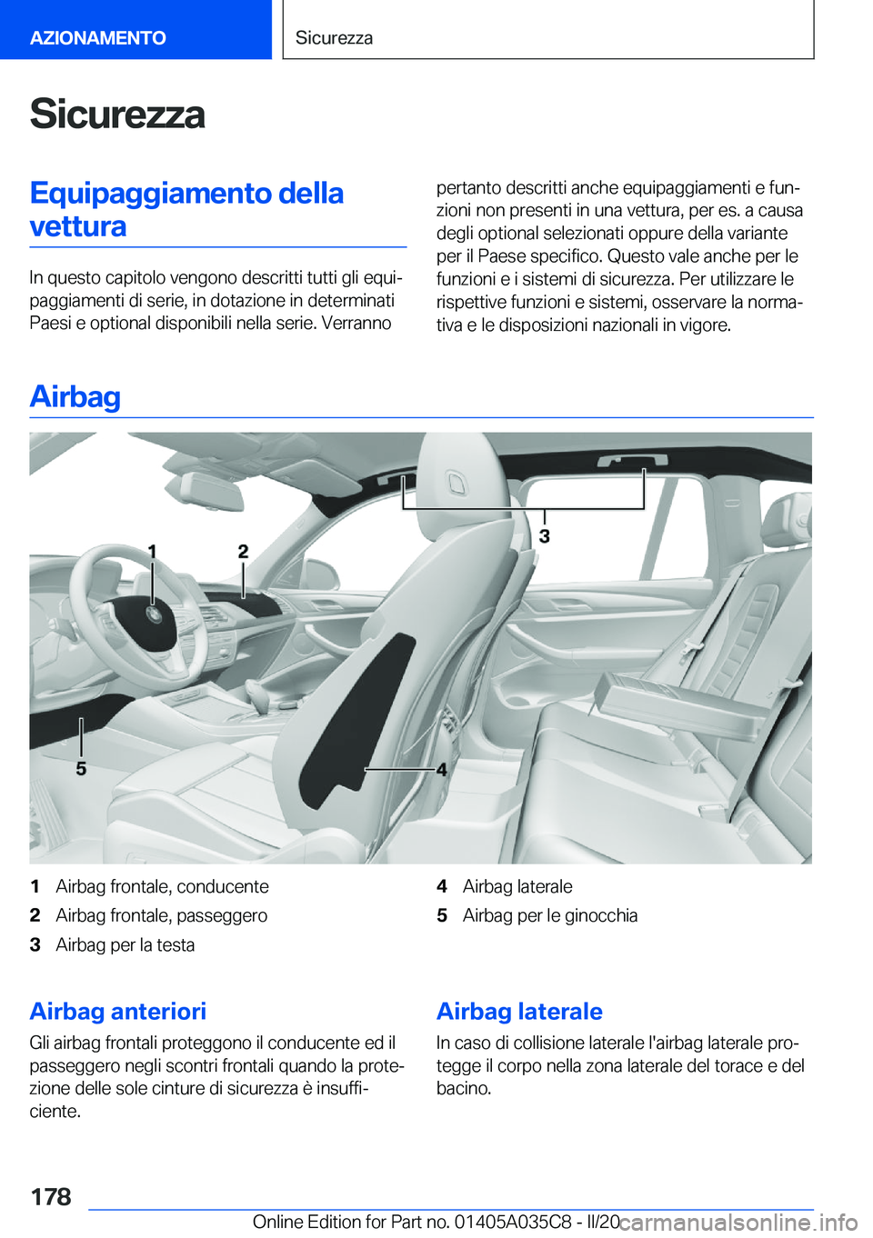 BMW X4 2020  Libretti Di Uso E manutenzione (in Italian) �S�i�c�u�r�e�z�z�a�E�q�u�i�p�a�g�g�i�a�m�e�n�t�o��d�e�l�l�a�v�e�t�t�u�r�a
�I�n��q�u�e�s�t�o��c�a�p�i�t�o�l�o��v�e�n�g�o�n�o��d�e�s�c�r�i�t�t�i��t�u�t�t�i��g�l�i��e�q�u�iª
�p�a�g�g�i�a�m�e�n�