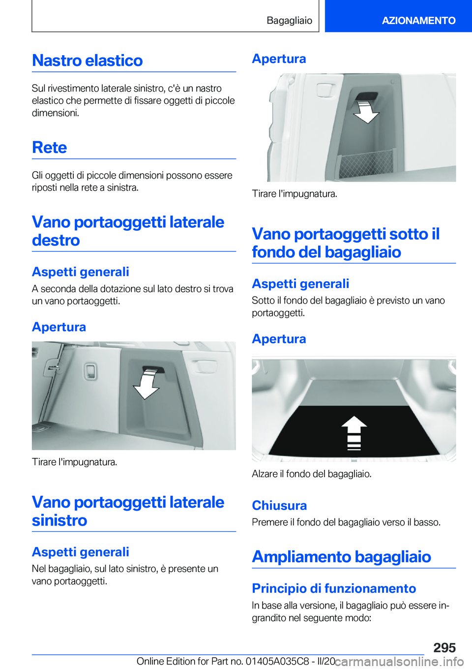 BMW X4 2020  Libretti Di Uso E manutenzione (in Italian) �N�a�s�t�r�o��e�l�a�s�t�i�c�o
�S�u�l��r�i�v�e�s�t�i�m�e�n�t�o��l�a�t�e�r�a�l�e��s�i�n�i�s�t�r�o�,��c�'�è��u�n��n�a�s�t�r�o�e�l�a�s�t�i�c�o��c�h�e��p�e�r�m�e�t�t�e��d�i��f�i�s�s�a�r�e�