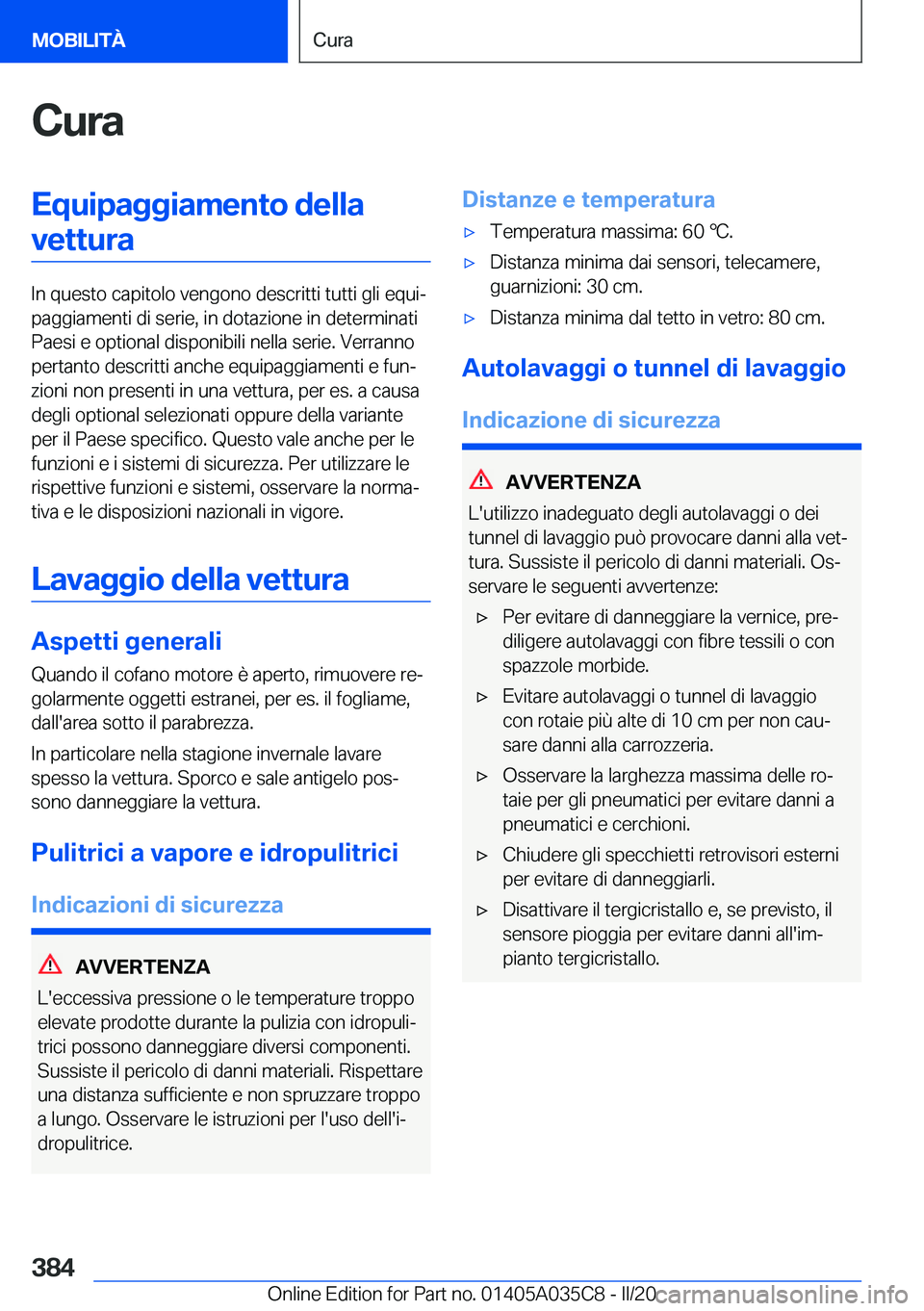 BMW X4 2020  Libretti Di Uso E manutenzione (in Italian) �C�u�r�a�E�q�u�i�p�a�g�g�i�a�m�e�n�t�o��d�e�l�l�a�v�e�t�t�u�r�a
�I�n��q�u�e�s�t�o��c�a�p�i�t�o�l�o��v�e�n�g�o�n�o��d�e�s�c�r�i�t�t�i��t�u�t�t�i��g�l�i��e�q�u�iª
�p�a�g�g�i�a�m�e�n�t�i��d�i�