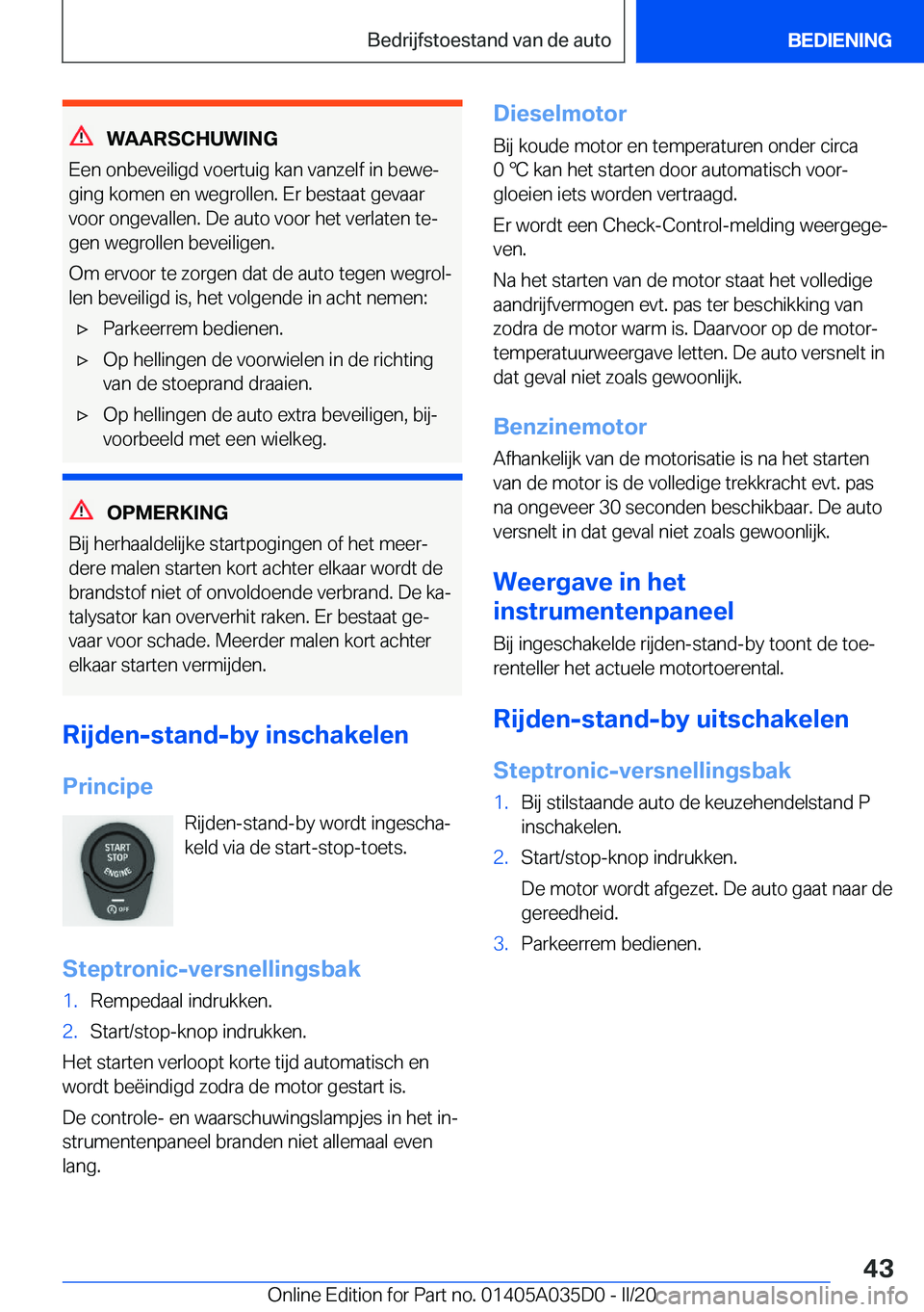 BMW X4 2020  Instructieboekjes (in Dutch) �W�A�A�R�S�C�H�U�W�I�N�G
�E�e�n��o�n�b�e�v�e�i�l�i�g�d��v�o�e�r�t�u�i�g��k�a�n��v�a�n�z�e�l�f��i�n��b�e�w�ej �g�i�n�g��k�o�m�e�n��e�n��w�e�g�r�o�l�l�e�n�.��E�r��b�e�s�t�a�a�t��g�e�v�a�a�r