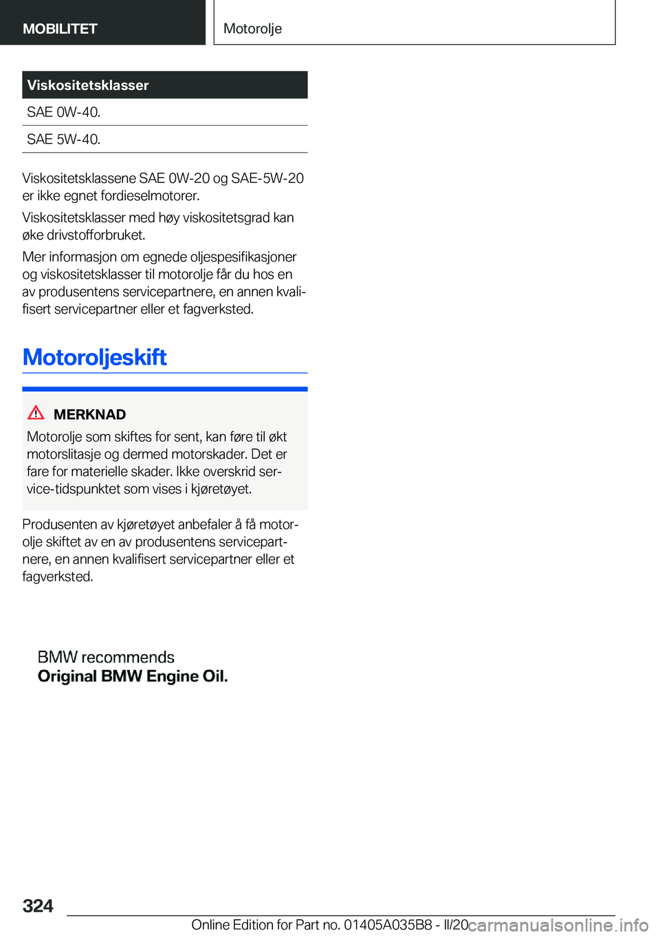 BMW X4 2020  InstruksjonsbØker (in Norwegian) �V�i�s�k�o�s�i�t�e�t�s�k�l�a�s�s�e�r�S�A�E��0�W�-�4�0�.�S�A�E��5�W�-�4�0�.
�V�i�s�k�o�s�i�t�e�t�s�k�l�a�s�s�e�n�e��S�A�E��0�W�-�2�0��o�g��S�A�E�-�5�W�-�2�0
�e�r��i�k�k�e��e�g�n�e�t��f�o�r�d�i