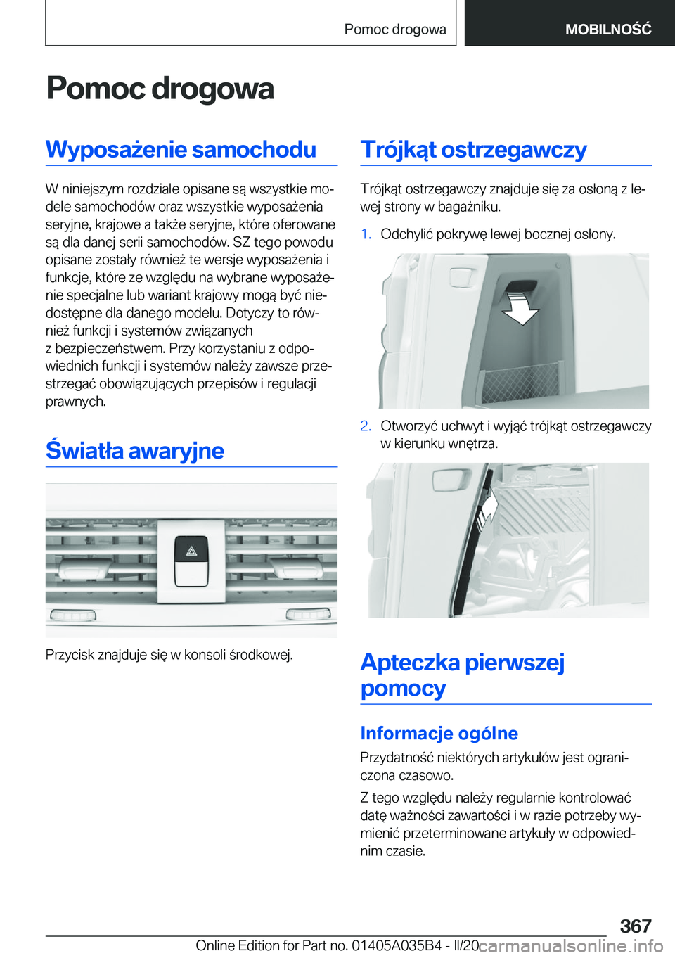 BMW X4 2020  Instrukcja obsługi (in Polish) �P�o�m�o�c��d�r�o�g�o�w�a�W�y�p�o�s�a9�e�n�i�e��s�a�m�o�c�h�o�d�u
�W��n�i�n�i�e�j�s�z�y�m��r�o�z�d�z�i�a�l�e��o�p�i�s�a�n�e��s�
