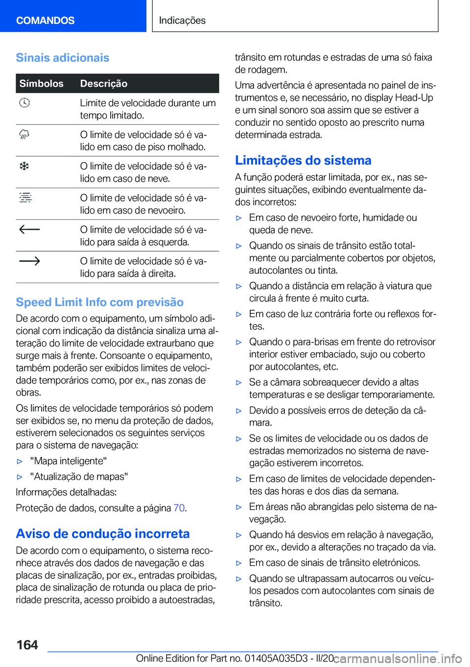 BMW X4 2020  Manual do condutor (in Portuguese) �S�i�n�a�i�s��a�d�i�c�i�o�n�a�i�s�S�