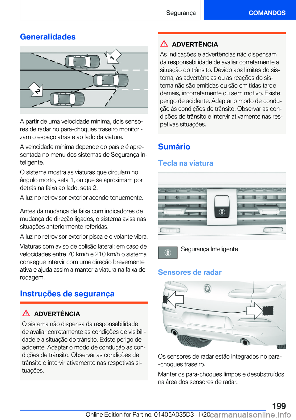 BMW X4 2020  Manual do condutor (in Portuguese) �G�e�n�e�r�a�l�i�d�a�d�e�s
�A��p�a�r�t�i�r��d�e��u�m�a��v�e�l�o�c�i�d�a�d�e��m�
