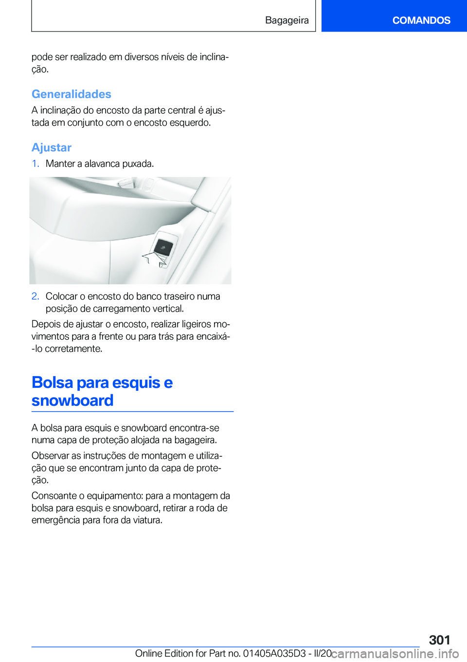BMW X4 2020  Manual do condutor (in Portuguese) �p�o�d�e��s�e�r��r�e�a�l�i�z�a�d�o��e�m��d�i�v�e�r�s�o�s��n�