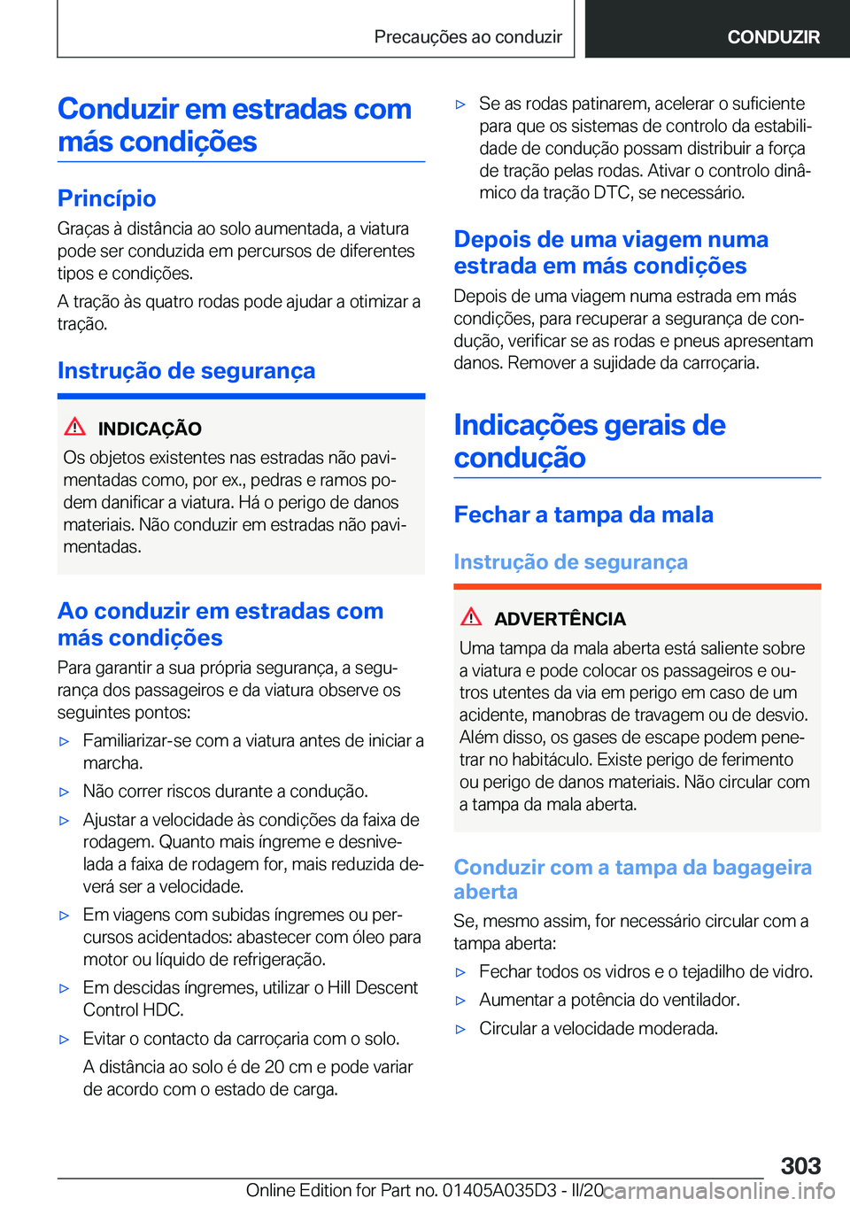 BMW X4 2020  Manual do condutor (in Portuguese) �C�o�n�d�u�z�i�r��e�m��e�s�t�r�a�d�a�s��c�o�m�m�á�s��c�o�n�d�i�