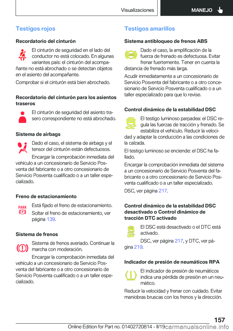 BMW X4 2019  Manuales de Empleo (in Spanish) �T�e�s�t�i�g�o�s��r�o�j�o�s�R�e�c�o�r�d�a�t�o�r�i�o��d�e�l��c�i�n�t�u�r�