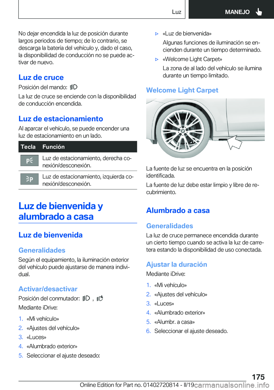 BMW X4 2019  Manuales de Empleo (in Spanish) �N�o��d�e�j�a�r��e�n�c�e�n�d�i�d�a��l�a��l�u�z��d�e��p�o�s�i�c�i�