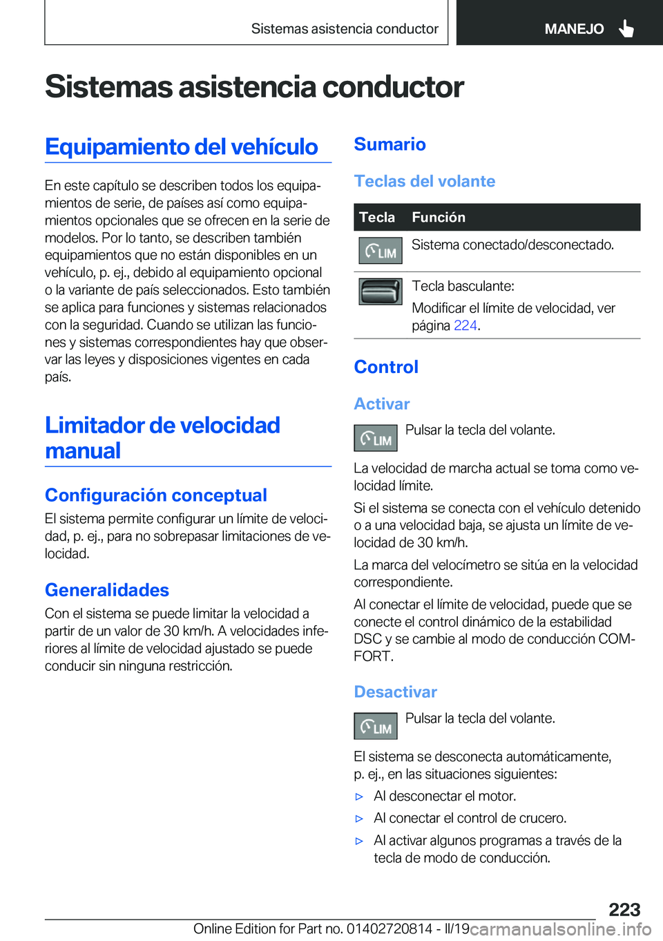BMW X4 2019  Manuales de Empleo (in Spanish) �S�i�s�t�e�m�a�s��a�s�i�s�t�e�n�c�i�a��c�o�n�d�u�c�t�o�r�E�q�u�i�p�a�m�i�e�n�t�o��d�e�l��v�e�h�