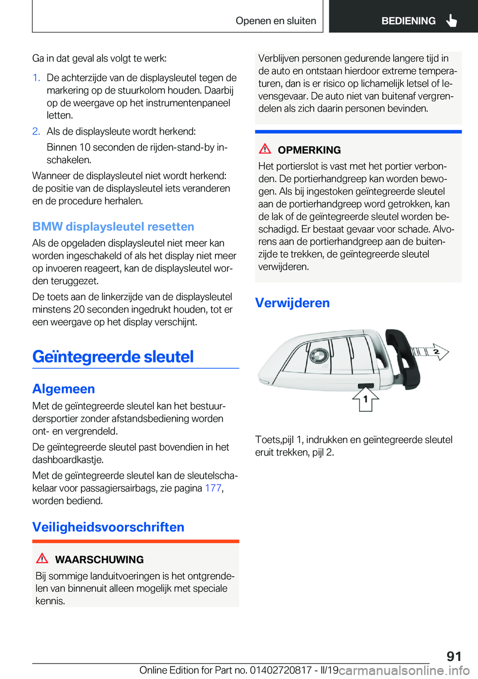 BMW X4 2019  Instructieboekjes (in Dutch) �G�a��i�n��d�a�t��g�e�v�a�l��a�l�s��v�o�l�g�t��t�e��w�e�r�k�:�1�.�D�e��a�c�h�t�e�r�z�i�j�d�e��v�a�n��d�e��d�i�s�p�l�a�y�s�l�e�u�t�e�l��t�e�g�e�n��d�e
�m�a�r�k�e�r�i�n�g��o�p��d�e��s�t�