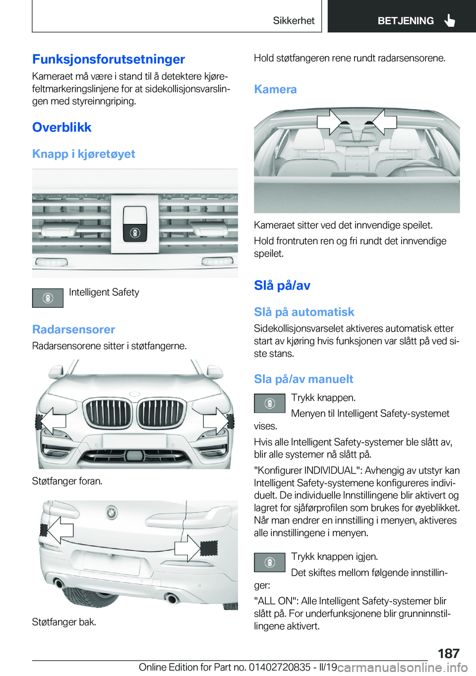 BMW X4 2019  InstruksjonsbØker (in Norwegian) �F�u�n�k�s�j�o�n�s�f�o�r�u�t�s�e�t�n�i�n�g�e�r
�K�a�m�e�r�a�e�t��m�å��v�æ�r�e��i��s�t�a�n�d��t�i�l��å��d�e�t�e�k�t�e�r�e��k�j�