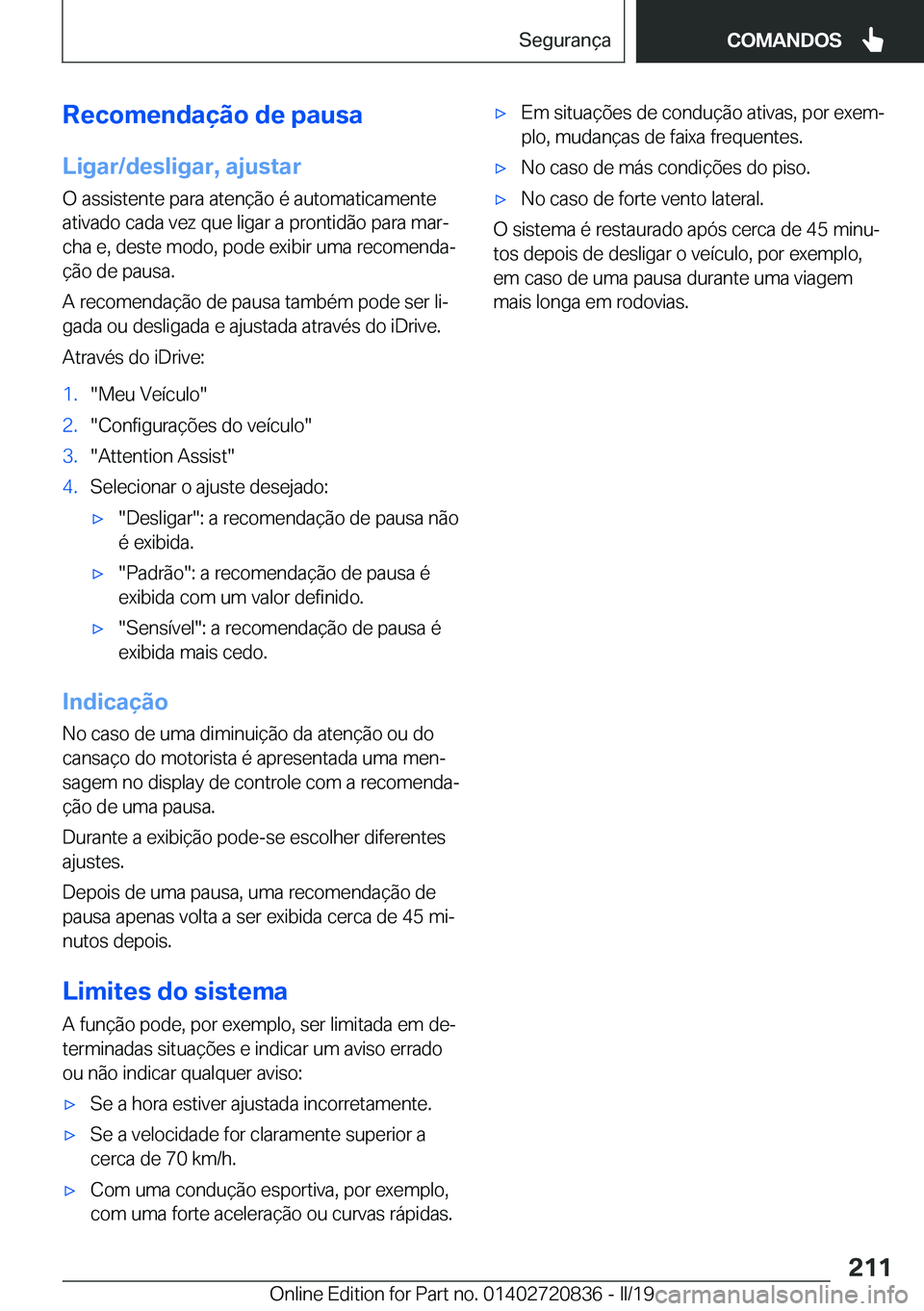 BMW X4 2019  Manual do condutor (in Portuguese) �R�e�c�o�m�e�n�d�a�