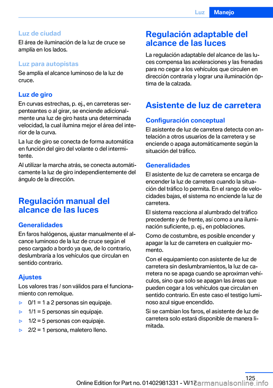 BMW X4 2018  Manuales de Empleo (in Spanish) �L�u�z��d�e��c�i�u�d�a�d�E�l� �