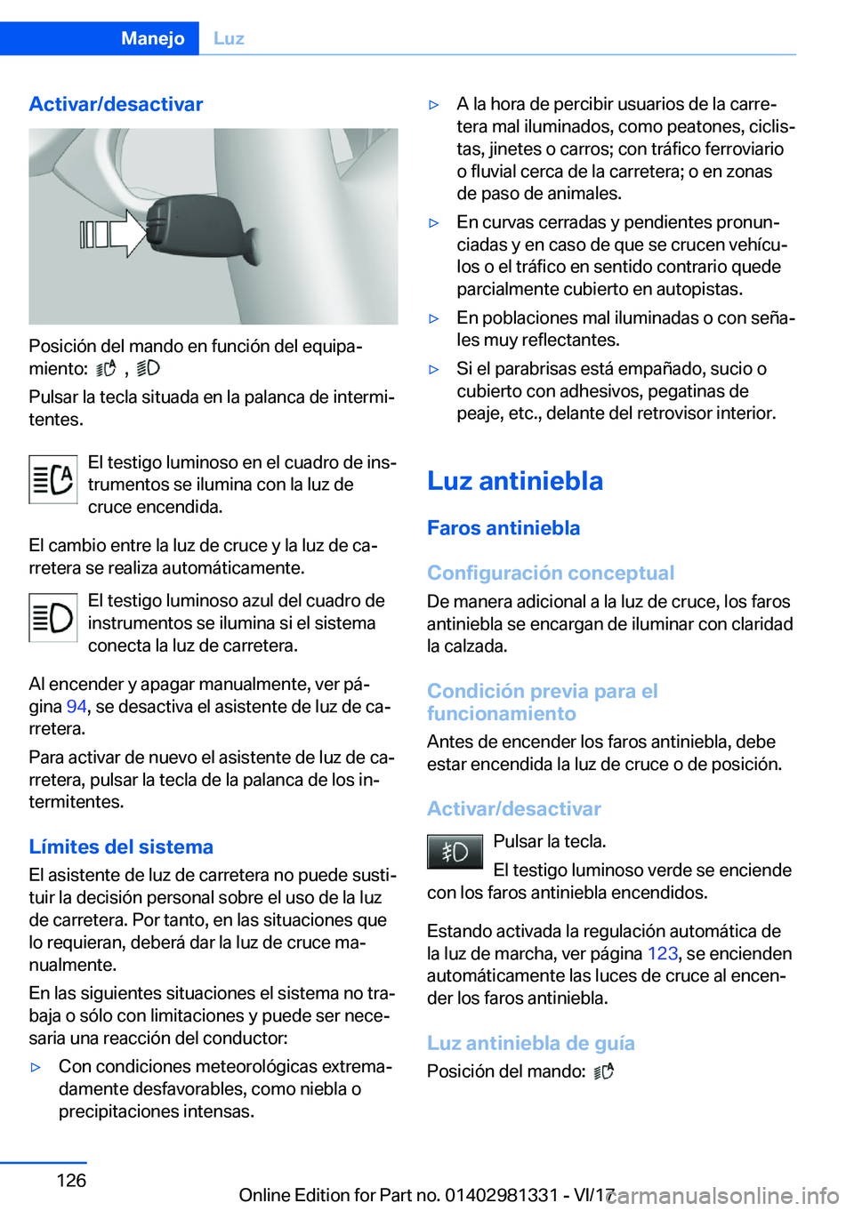 BMW X4 2018  Manuales de Empleo (in Spanish) �A�c�t�i�v�a�r�/�d�e�s�a�c�t�i�v�a�r
�P�o�s�i�c�i�