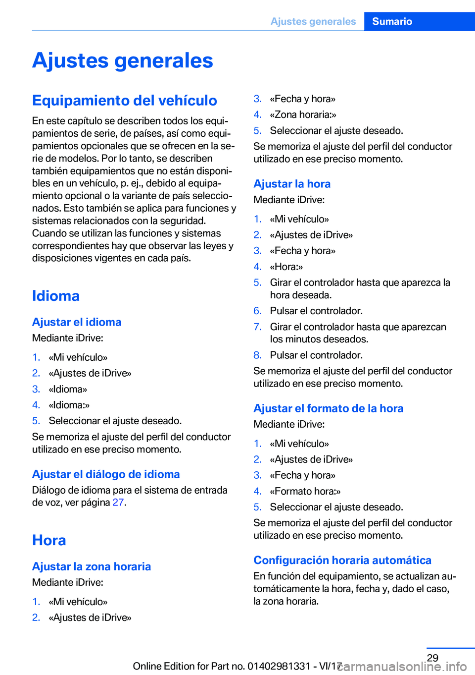 BMW X4 2018  Manuales de Empleo (in Spanish) �A�j�u�s�t�e�s��g�e�n�e�r�a�l�e�s�E�q�u�i�p�a�m�i�e�n�t�o��d�e�l��v�e�h�