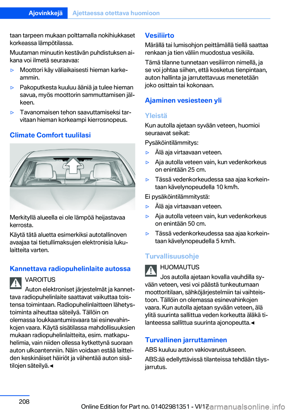 BMW X4 2018  Omistajan Käsikirja (in Finnish) �t�a�a�n� �t�a�r�p�e�e�n� �m�u�k�a�a�n� �p�o�l�t�t�a�m�a�l�l�a� �n�o�k�i�h�i�u�k�k�a�s�e�t
�k�o�r�k�e�a�s�s�a� �l�
