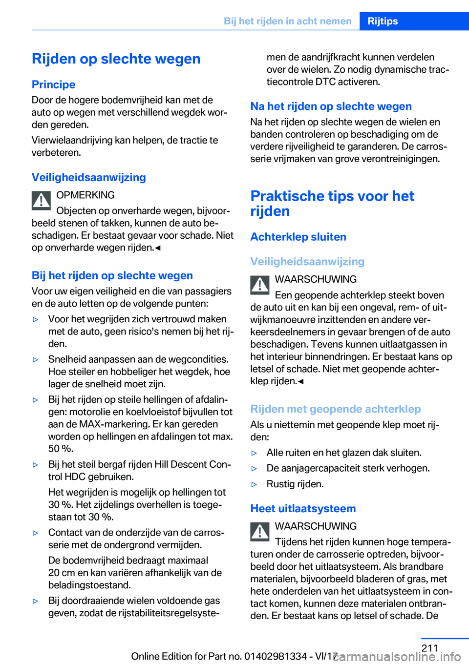 BMW X4 2018  Instructieboekjes (in Dutch) �R�i�j�d�e�n��o�p��s�l�e�c�h�t�e��w�e�g�e�n
�P�r�i�n�c�i�p�e �D�o�o�r� �d�e� �h�o�g�e�r�e� �b�o�d�e�m�v�r�i�j�h�e�i�d� �k�a�n� �m�e�t� �d�e
�a�u�t�o� �o�p� �w�e�g�e�n� �m�e�t� �v�e�r�s�c�h�i�l�l�e�