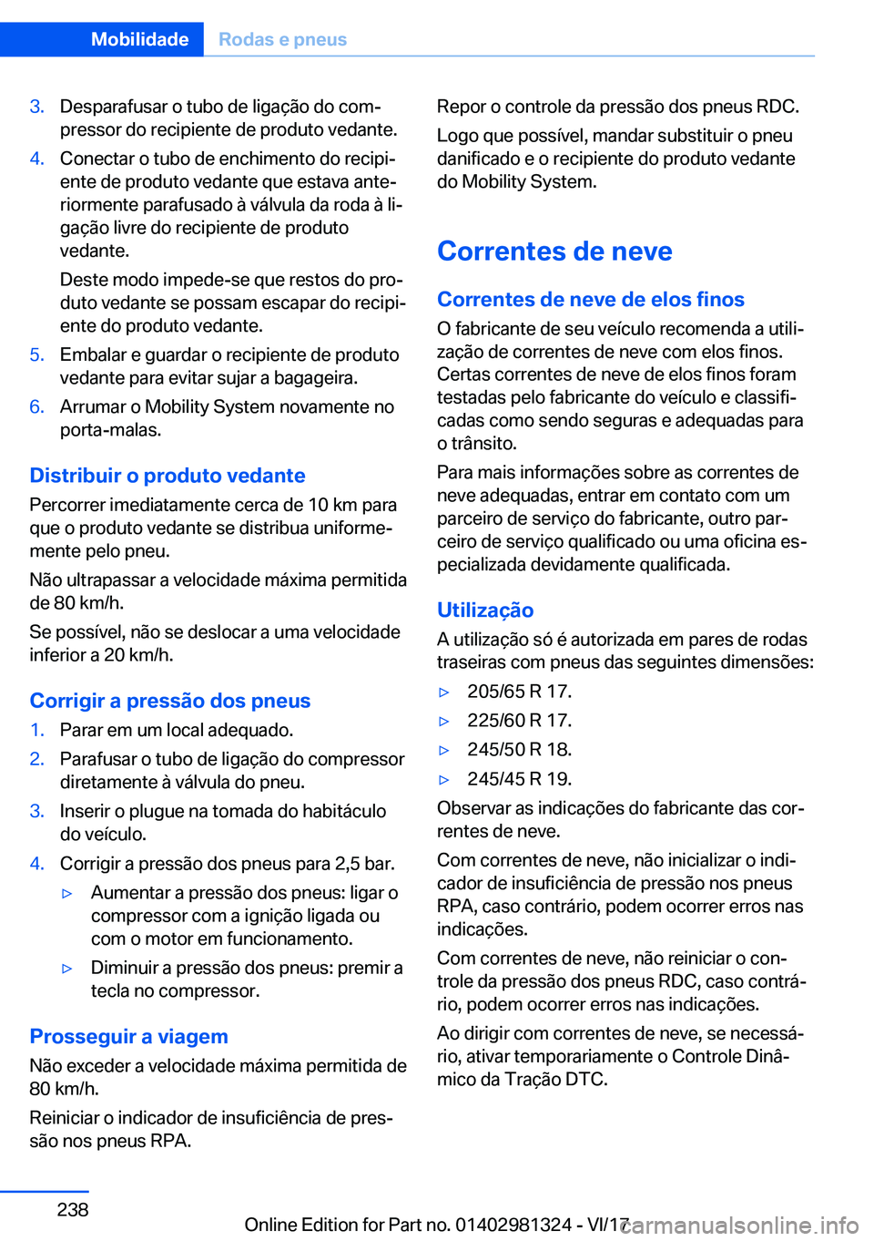 BMW X4 2018  Manual do condutor (in Portuguese) �3�.�D�e�s�p�a�r�a�f�u�s�a�r� �o� �t�u�b�o� �d�e� �l�i�g�a�