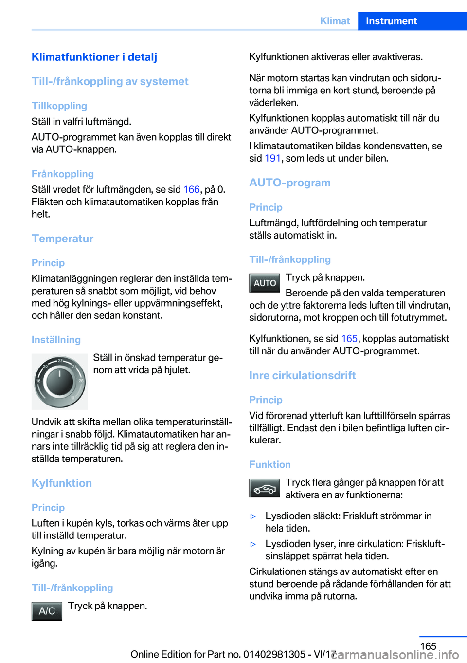 BMW X4 2018  InstruktionsbÖcker (in Swedish) �K�l�i�m�a�t�f�u�n�k�t�i�o�n�e�r��i��d�e�t�a�l�j
�T�i�l�l�-�/�f�r�å�n�k�o�p�p�l�i�n�g��a�v��s�y�s�t�e�m�e�t �T�i�l�l�k�o�p�p�l�i�n�g
�S�t�ä�l�l� �i�n� �v�a�l�f�r�i� �l�u�f�t�m�ä�n�g�d�.
�A�U�T�