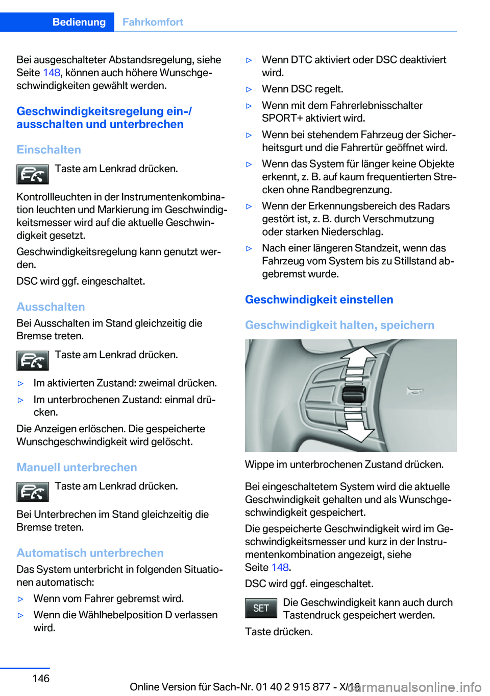 BMW X4 2017  Betriebsanleitungen (in German) �B�e�i� �a�u�s�g�e�s�c�h�a�l�t�e�t�e�r� �A�b�s�t�a�n�d�s�r�e�g�e�l�u�n�g�,� �s�i�e�h�e
�S�e�i�t�e�  �1�4�8�,� �k�ö�n�n�e�n� �a�u�c�h� �h�ö�h�e�r�e� �W�u�n�s�c�h�g�ej
�s�c�h�w�i�n�d�i�g�k�e�i�t�e�n�