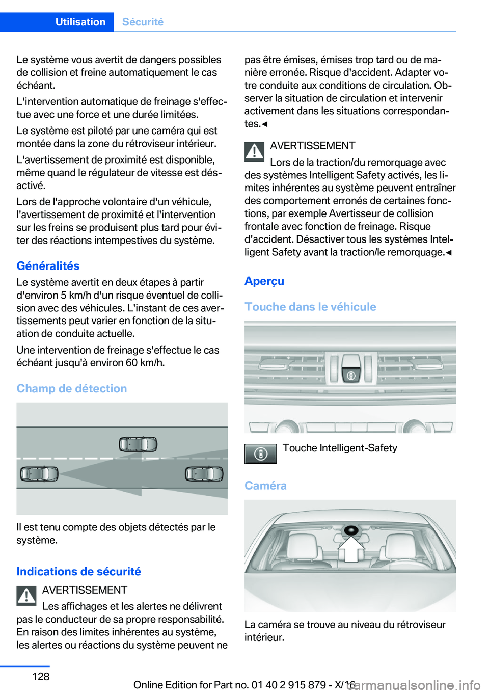 BMW X4 2017  Notices Demploi (in French) �L�e� �s�y�s�t�è�m�e� �v�o�u�s� �a�v�e�r�t�i�t� �d�e� �d�a�n�g�e�r�s� �p�o�s�s�i�b�l�e�s
�d�e� �c�o�l�l�i�s�i�o�n� �e�t� �f�r�e�i�n�e� �a�u�t�o�m�a�t�i�q�u�e�m�e�n�t� �l�e� �c�a�s �é�c�h�é�a�n�t�.
