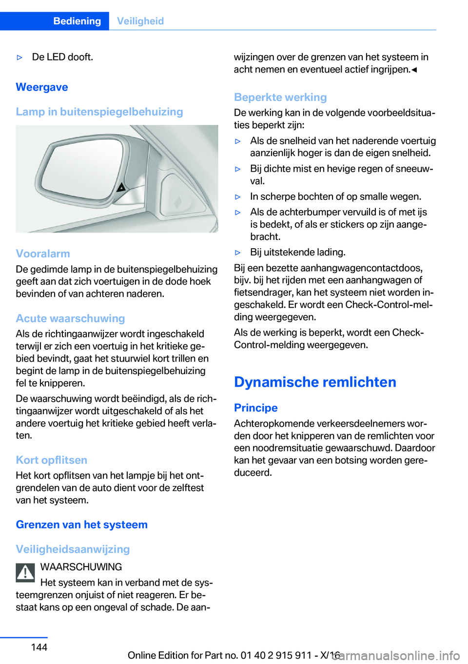 BMW X4 2017  Instructieboekjes (in Dutch) 'y�D�e� �L�E�D� �d�o�o�f�t�.
�W�e�e�r�g�a�v�e
�L�a�m�p��i�n��b�u�i�t�e�n�s�p�i�e�g�e�l�b�e�h�u�i�z�i�n�g
�V�o�o�r�a�l�a�r�m
�D�e� �g�e�d�i�m�d�e� �l�a�m�p� �i�n� �d�e� �b�u�i�t�e�n�s�p�i�e�g�e�l