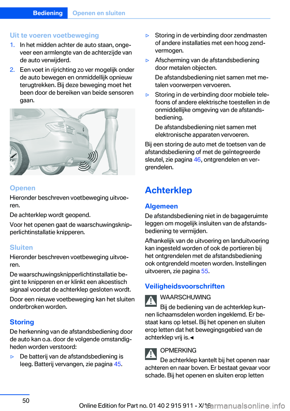 BMW X4 2017  Instructieboekjes (in Dutch) �U�i�t��t�e��v�o�e�r�e�n��v�o�e�t�b�e�w�e�g�i�n�g�1�.�I�n� �h�e�t� �m�i�d�d�e�n� �a�c�h�t�e�r� �d�e� �a�u�t�o� �s�t�a�a�n�,� �o�n�g�ej�v�e�e�r� �e�e�n� �a�r�m�l�e�n�g�t�e� �v�a�n� �d�e� �a�c�h�t�e