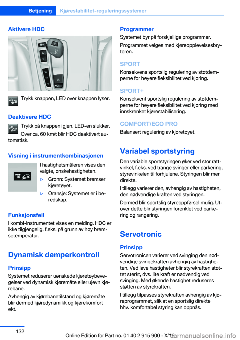 BMW X4 2017  InstruksjonsbØker (in Norwegian) �A�k�t�i�v�e�r�e��H�D�C
�T�r�y�k�k� �k�n�a�p�p�e�n�,� �L�E�D� �o�v�e�r� �k�n�a�p�p�e�n� �l�y�s�e�r�.
�D�e�a�k�t�i�v�e�r�e��H�D�C �T�r�y�k�k� �p�å� �k�n�a�p�p�e�n� �i�g�j�e�n�.� �L�E�D�-�e�n� �s�l�u