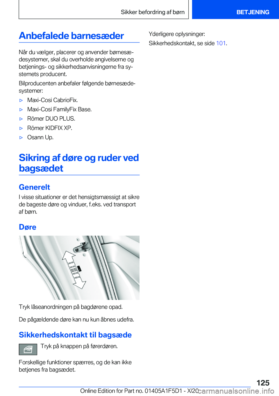 BMW X4 M 2021  InstruktionsbØger (in Danish) �A�n�b�e�f�a�l�e�d�e��b�a�r�n�e�s�æ�d�e�r
�N�å�r��d�u��v�æ�l�g�e�r�,��p�l�a�c�e�r�e�r��o�g��a�n�v�e�n�d�e�r��b�