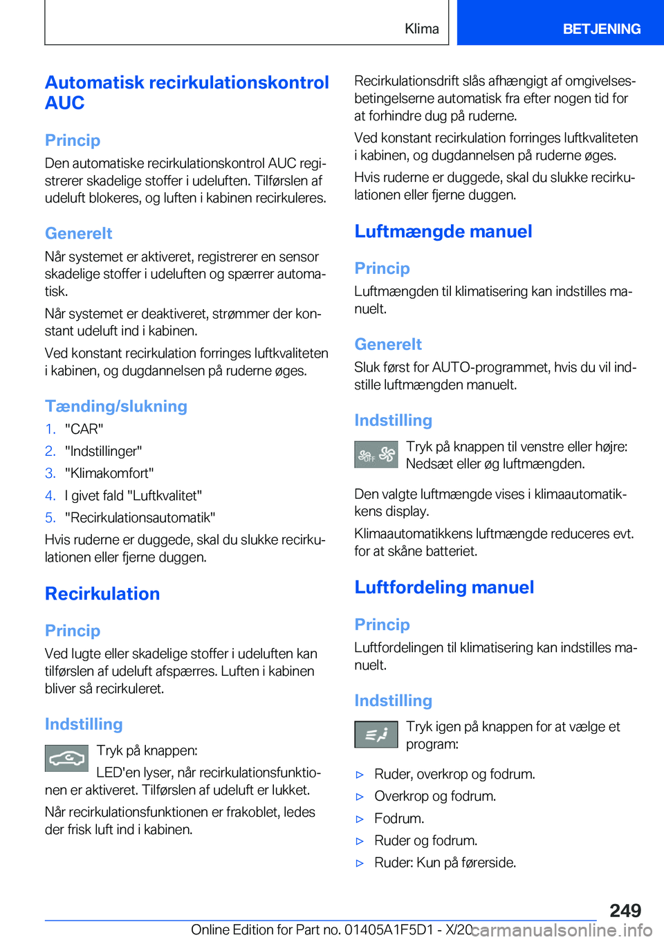 BMW X4 M 2021  InstruktionsbØger (in Danish) �A�u�t�o�m�a�t�i�s�k��r�e�c�i�r�k�u�l�a�t�i�o�n�s�k�o�n�t�r�o�l
�A�U�C
�P�r�i�n�c�i�p
�D�e�n��a�u�t�o�m�a�t�i�s�k�e��r�e�c�i�r�k�u�l�a�t�i�o�n�s�k�o�n�t�r�o�l��A�U�C��r�e�g�ij �s�t�r�e�r�e�r��s
