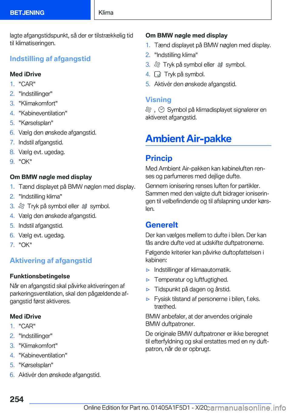 BMW X4 M 2021  InstruktionsbØger (in Danish) �l�a�g�t�e��a�f�g�a�n�g�s�t�i�d�s�p�u�n�k�t�,��s�å��d�e�r��e�r��t�i�l�s�t�r�æ�k�k�e�l�i�g��t�i�d�t�i�l��k�l�i�m�a�t�i�s�e�r�i�n�g�e�n�.
�I�n�d�s�t�i�l�l�i�n�g��a�f��a�f�g�a�n�g�s�t�i�d
�M�e